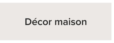 Décor maison