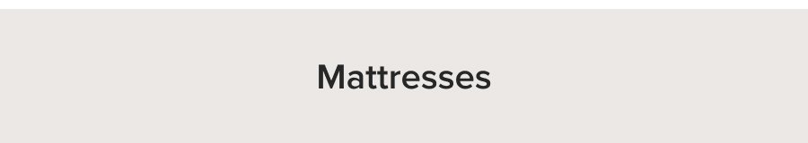 Mattresses