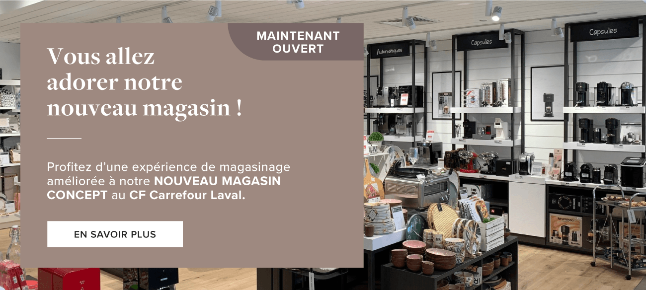 Nouveau magasin concept au CF Carrefour Laval!