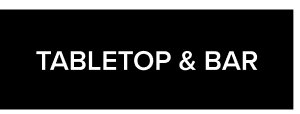 Tabletop & Bar