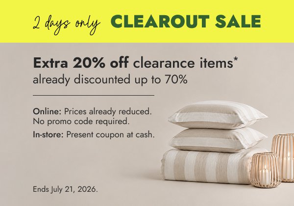Extra 20% off clearance items* already discounted up to 70%