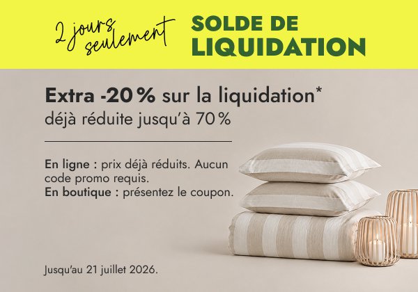 Extra -20 % sur la liquidation* d&eacute;j&agrave; r&eacute;duite jusqu&rsquo;&agrave; 70 %