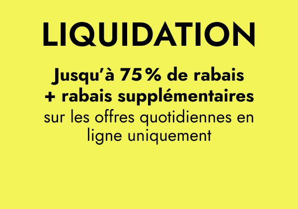 Magasinez les articles en liquidation